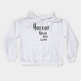 Horror Movies Save Lives Kids Hoodie